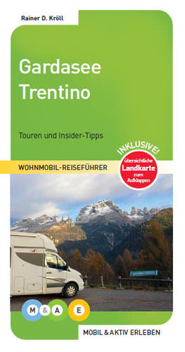 mobil & aktiv erleben: Gardasee und Trentino